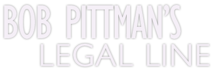 Legal Line with Bob Pittman